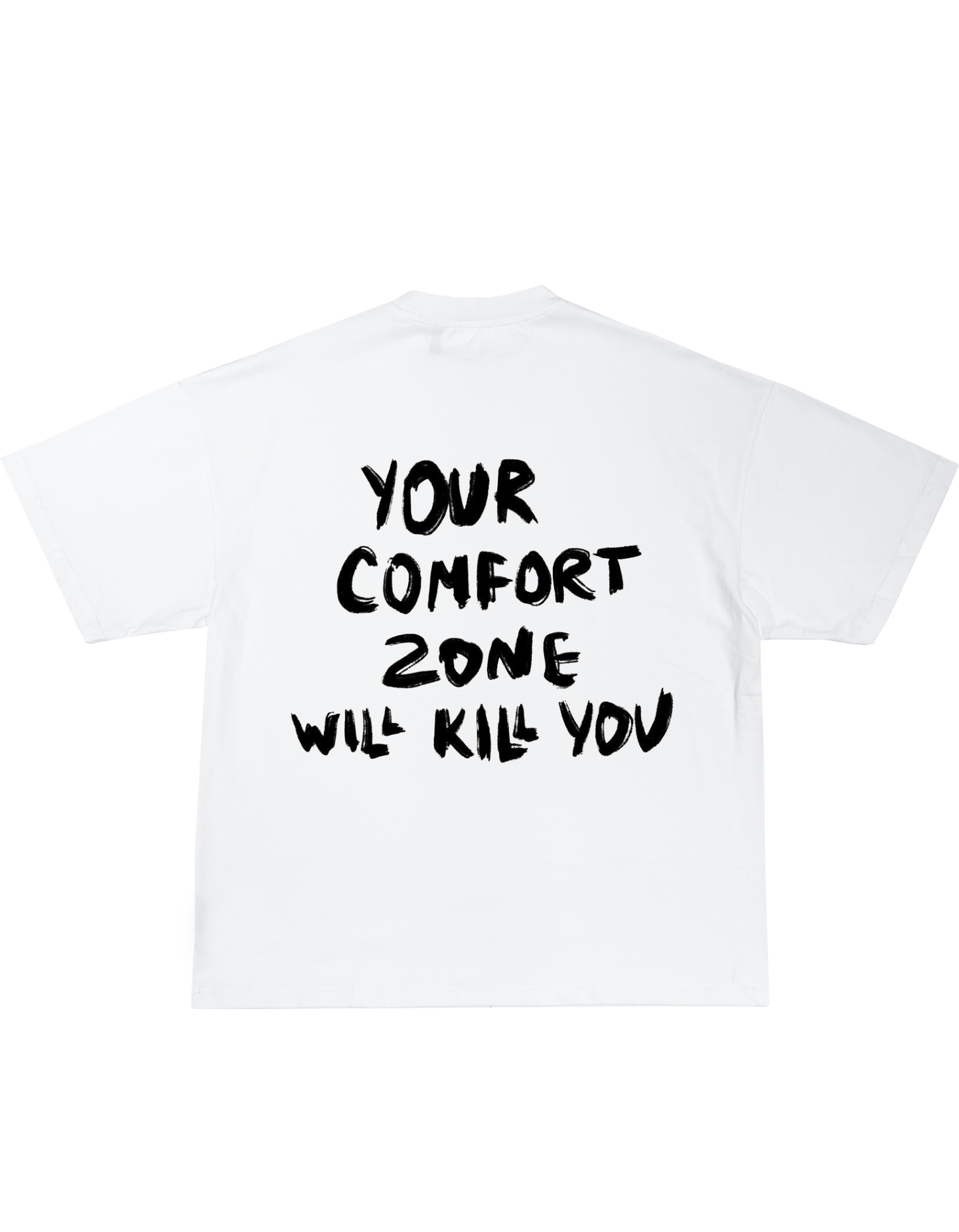 Тениска "Your comfort zone will kill you"