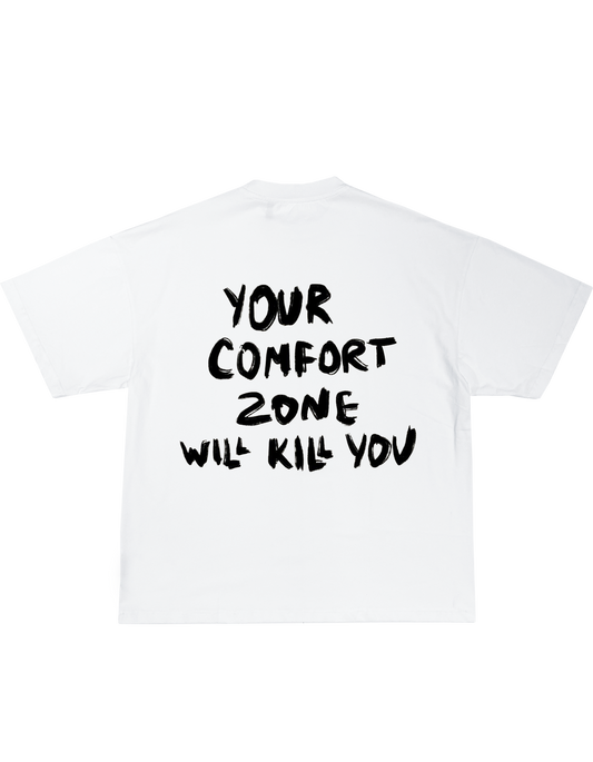 Тениска "Your comfort zone will kill you"